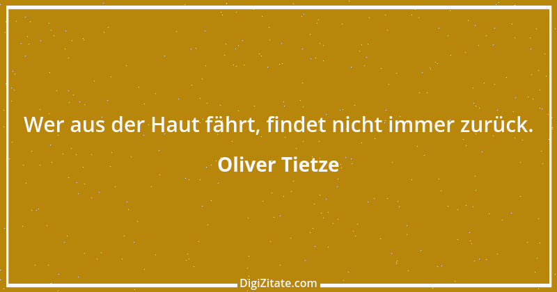 Zitat von Oliver Tietze 42