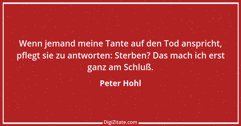 Zitat von Peter Hohl 142