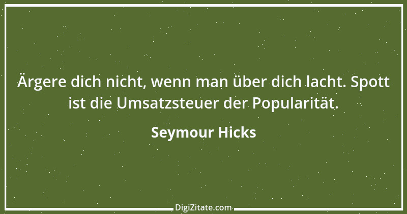 Zitat von Seymour Hicks 1