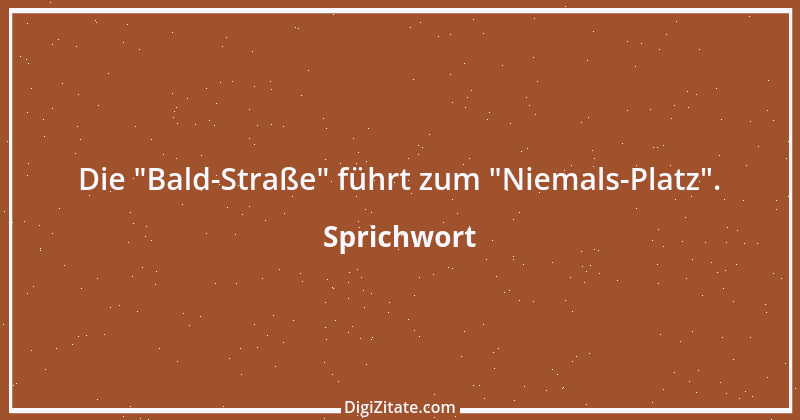 Zitat von Sprichwort 751