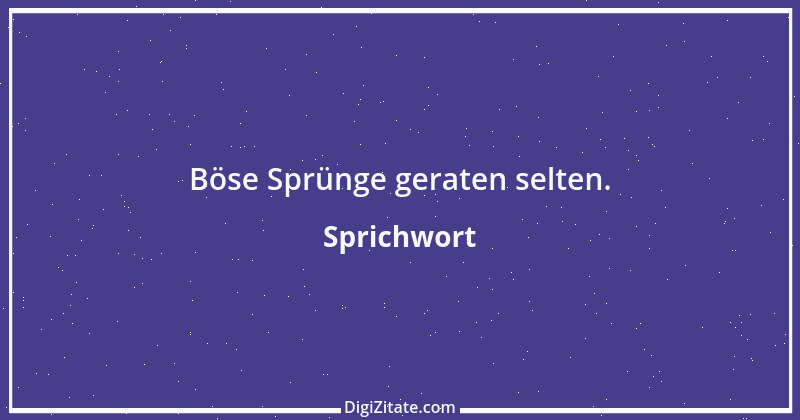 Zitat von Sprichwort 9751