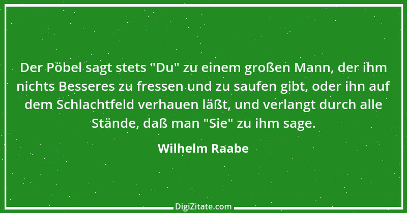 Zitat von Wilhelm Raabe 238