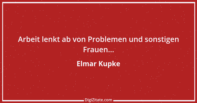 Zitat von Elmar Kupke 386