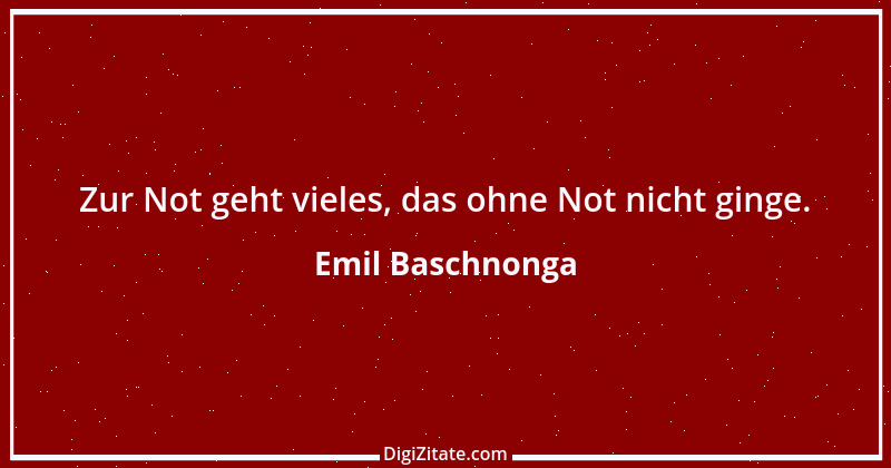 Zitat von Emil Baschnonga 452