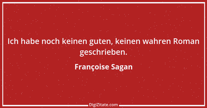 Zitat von Françoise Sagan 10