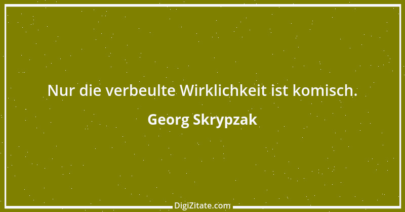 Zitat von Georg Skrypzak 190