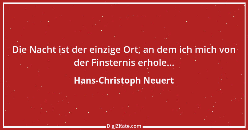 Zitat von Hans-Christoph Neuert 50