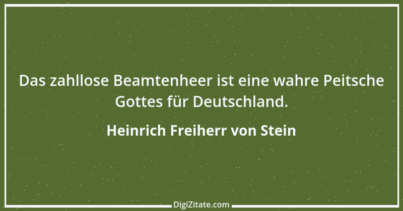 Zitat von Heinrich Freiherr von Stein 33