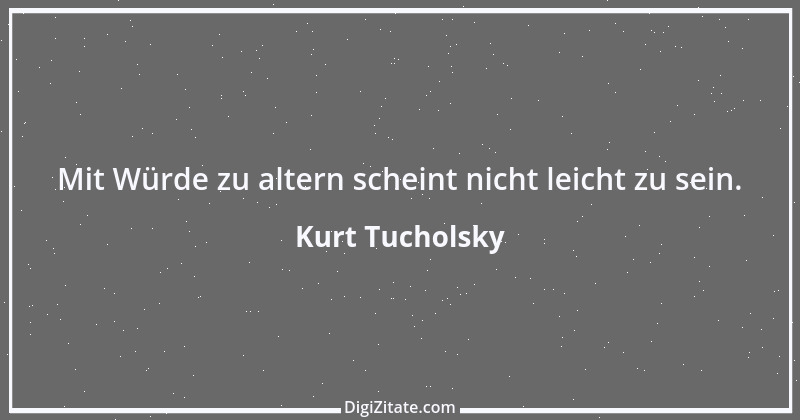 Zitat von Kurt Tucholsky 597