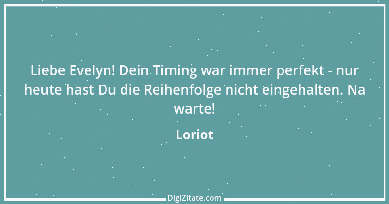 Zitat von Loriot 44