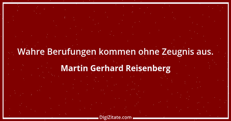 Zitat von Martin Gerhard Reisenberg 371