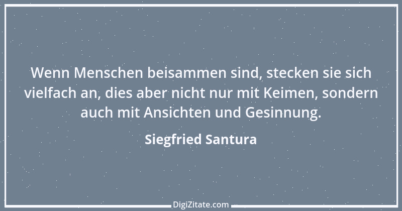 Zitat von Siegfried Santura 75