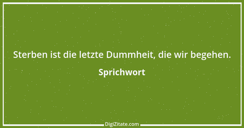 Zitat von Sprichwort 10048