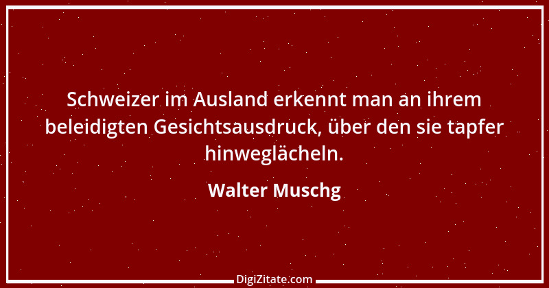 Zitat von Walter Muschg 1