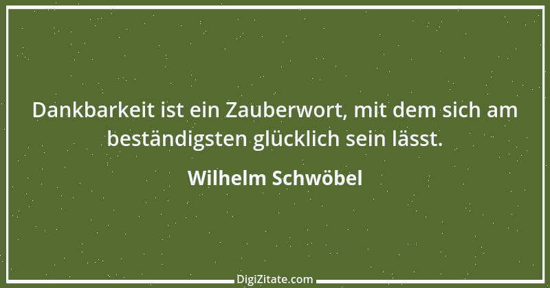 Zitat von Wilhelm Schwöbel 17