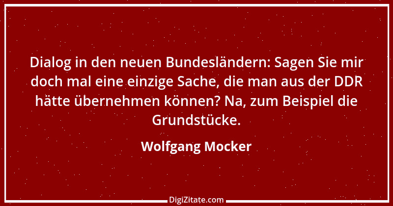 Zitat von Wolfgang Mocker 77