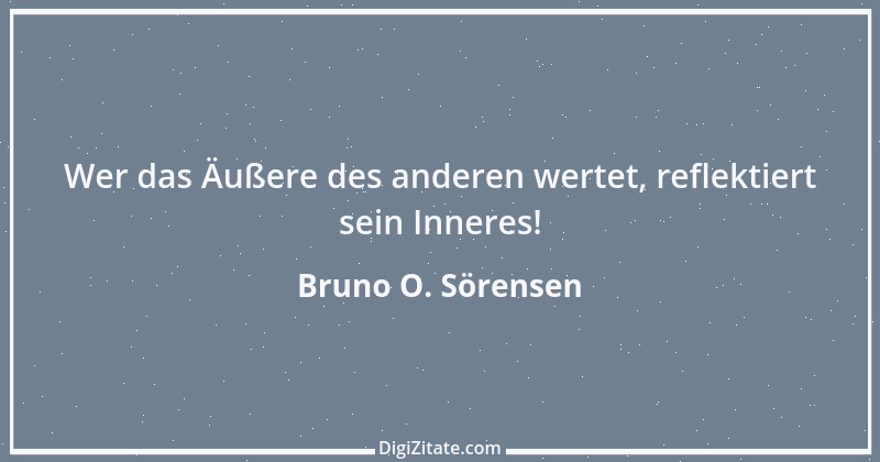 Zitat von Bruno O. Sörensen 74