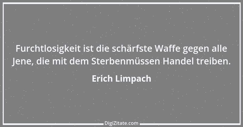 Zitat von Erich Limpach 216