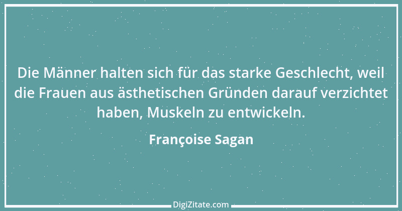 Zitat von Françoise Sagan 11