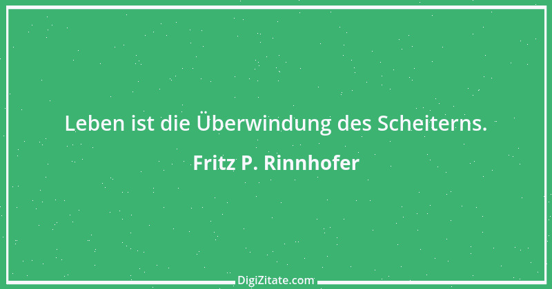 Zitat von Fritz P. Rinnhofer 304