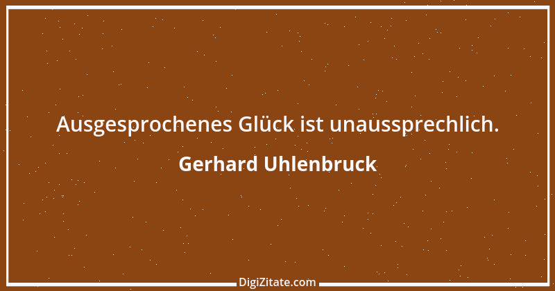 Zitat von Gerhard Uhlenbruck 877