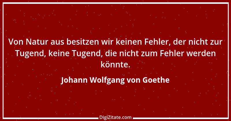 Zitat von Johann Wolfgang von Goethe 57