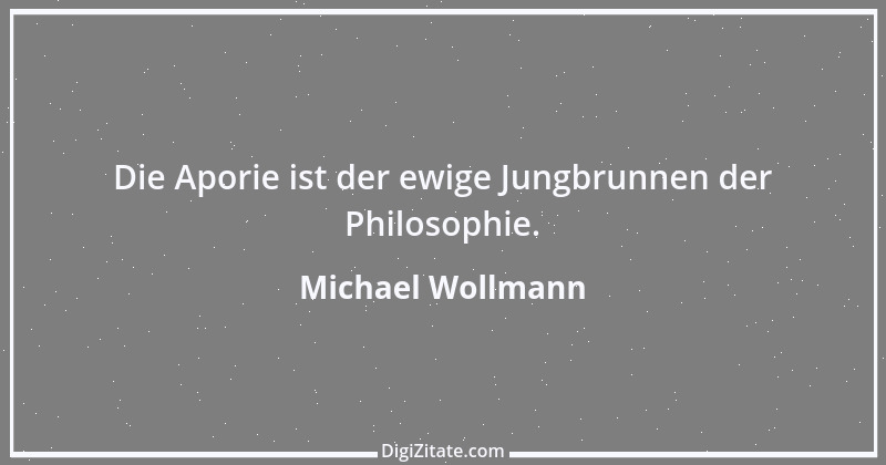 Zitat von Michael Wollmann 97