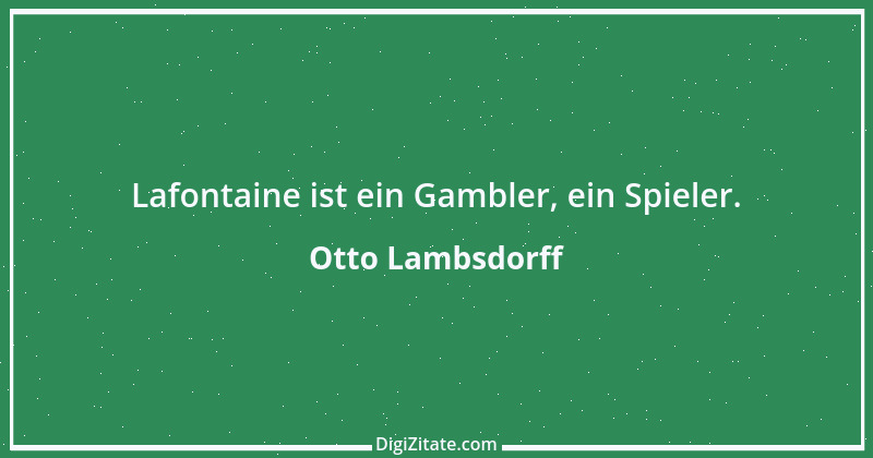 Zitat von Otto Lambsdorff 15