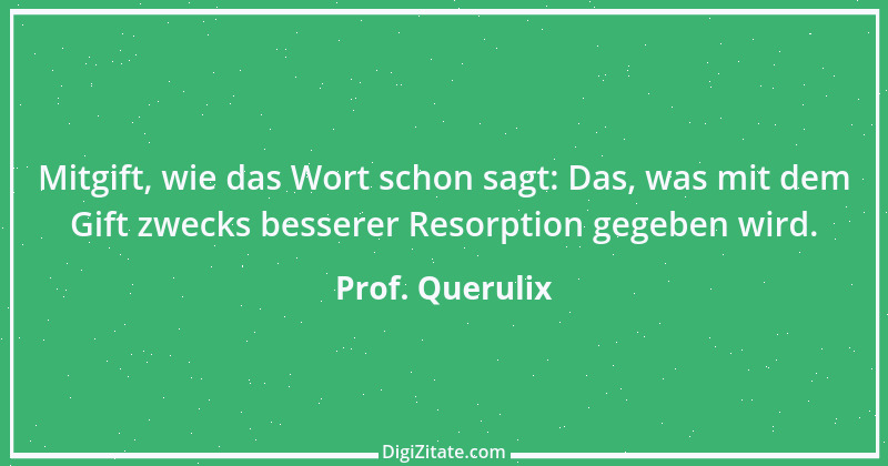 Zitat von Prof. Querulix 349