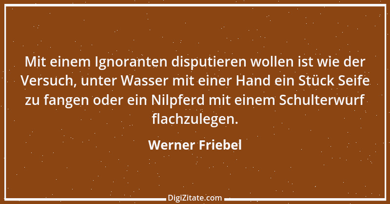 Zitat von Werner Friebel 16