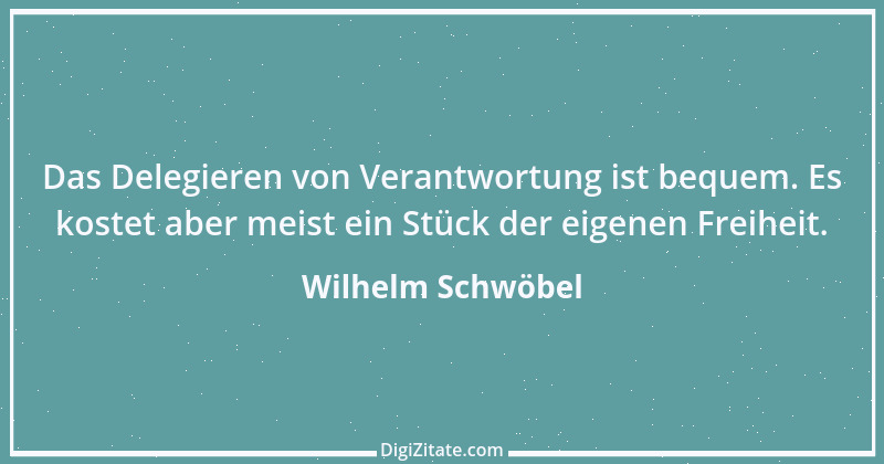 Zitat von Wilhelm Schwöbel 18