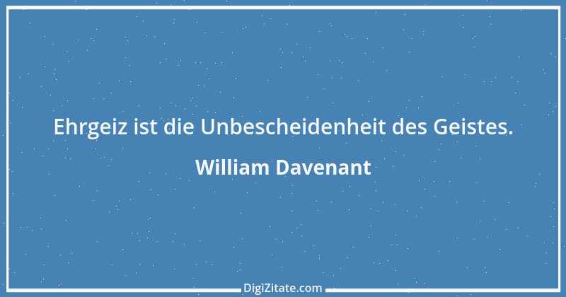 Zitat von William Davenant 1