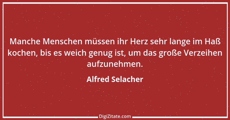 Zitat von Alfred Selacher 382