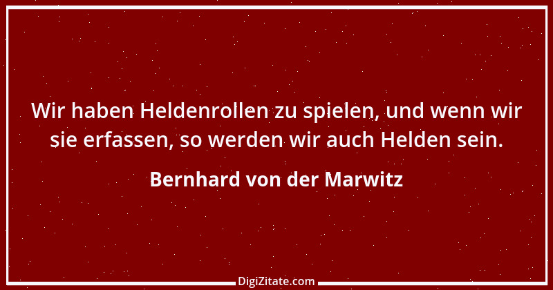 Zitat von Bernhard von der Marwitz 3