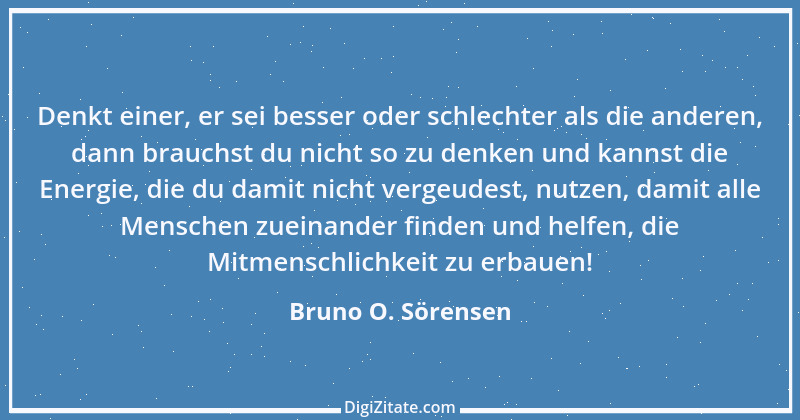 Zitat von Bruno O. Sörensen 75