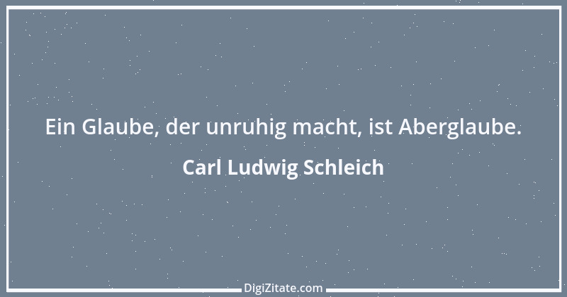 Zitat von Carl Ludwig Schleich 37