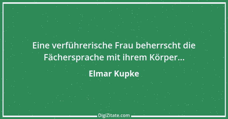 Zitat von Elmar Kupke 388