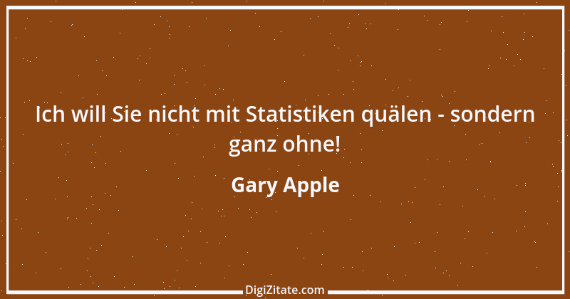 Zitat von Gary Apple 1