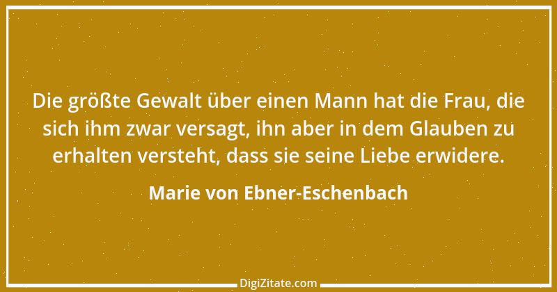 Zitat von Marie von Ebner-Eschenbach 26