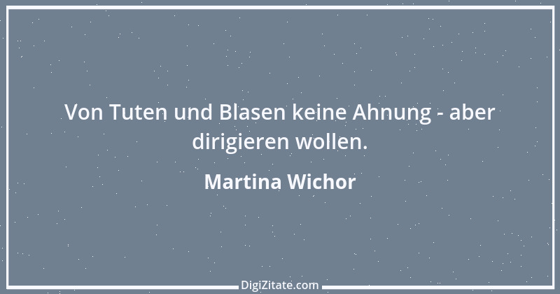 Zitat von Martina Wichor 1