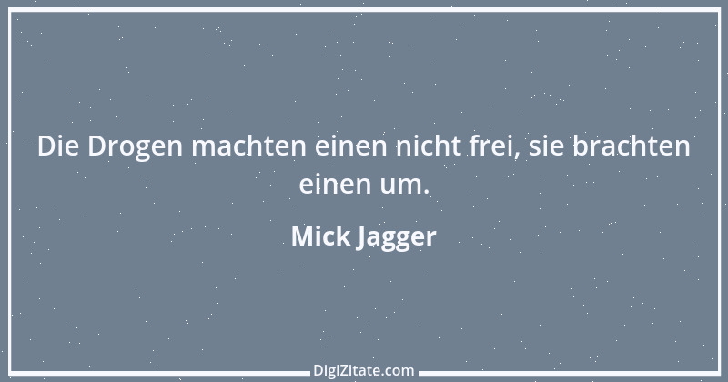 Zitat von Mick Jagger 12