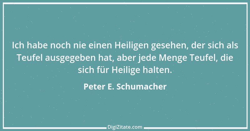 Zitat von Peter E. Schumacher 863