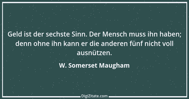 Zitat von W. Somerset Maugham 10