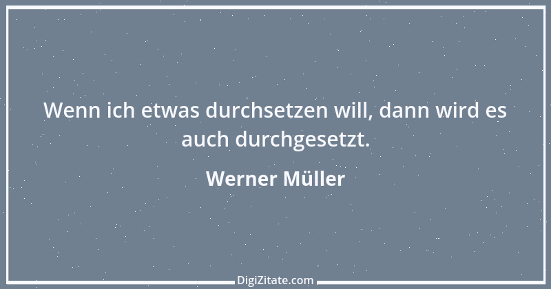 Zitat von Werner Müller 2