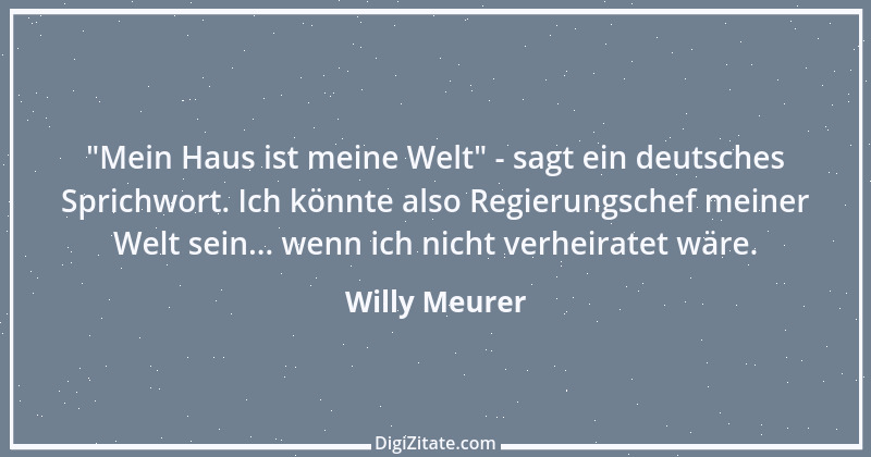 Zitat von Willy Meurer 359