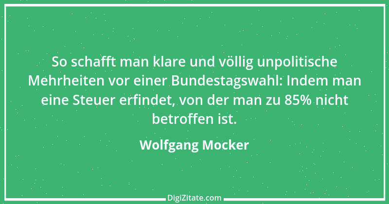 Zitat von Wolfgang Mocker 79