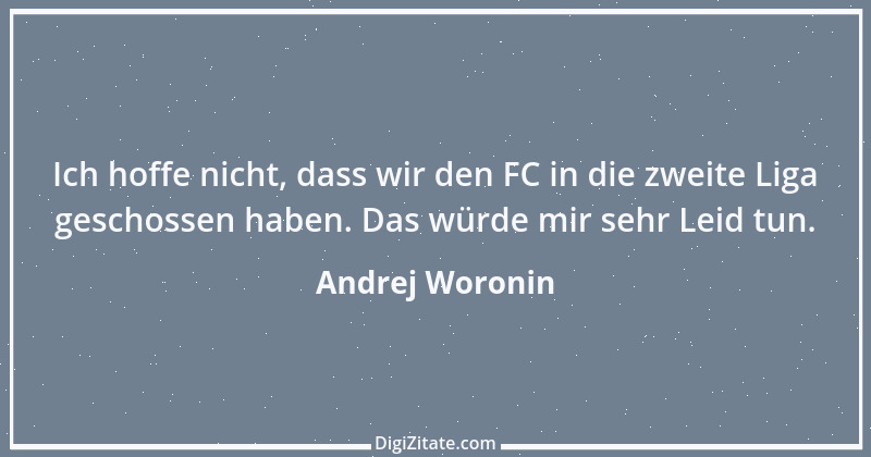 Zitat von Andrej Woronin 1