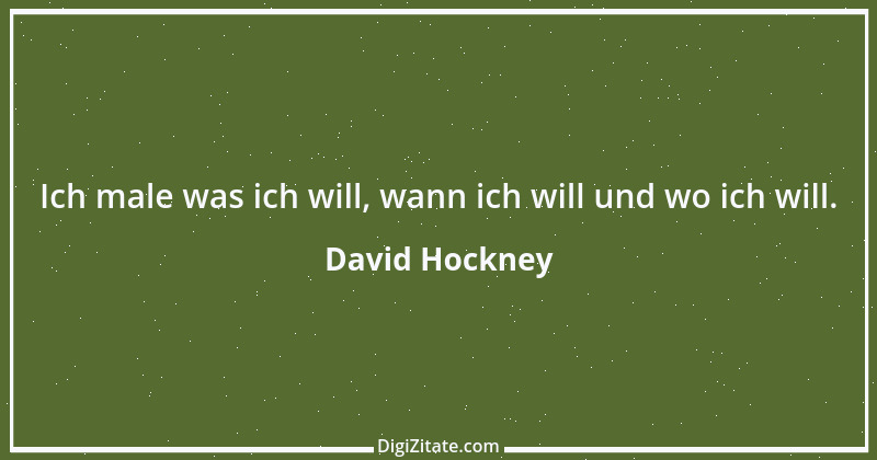 Zitat von David Hockney 5