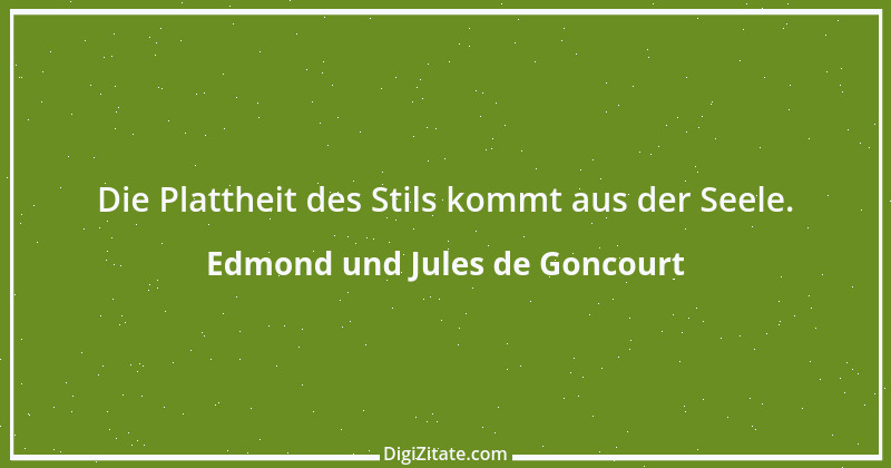 Zitat von Edmond und Jules de Goncourt 150