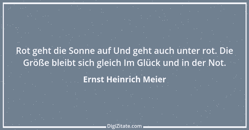 Zitat von Ernst Heinrich Meier 1